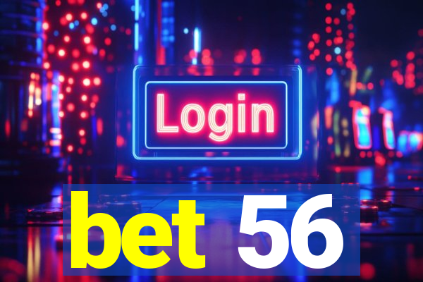 bet 56